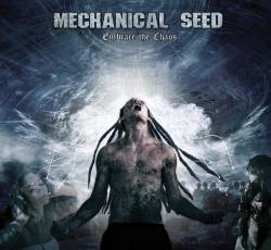 Mechanical Seed : Embrace the Chaos